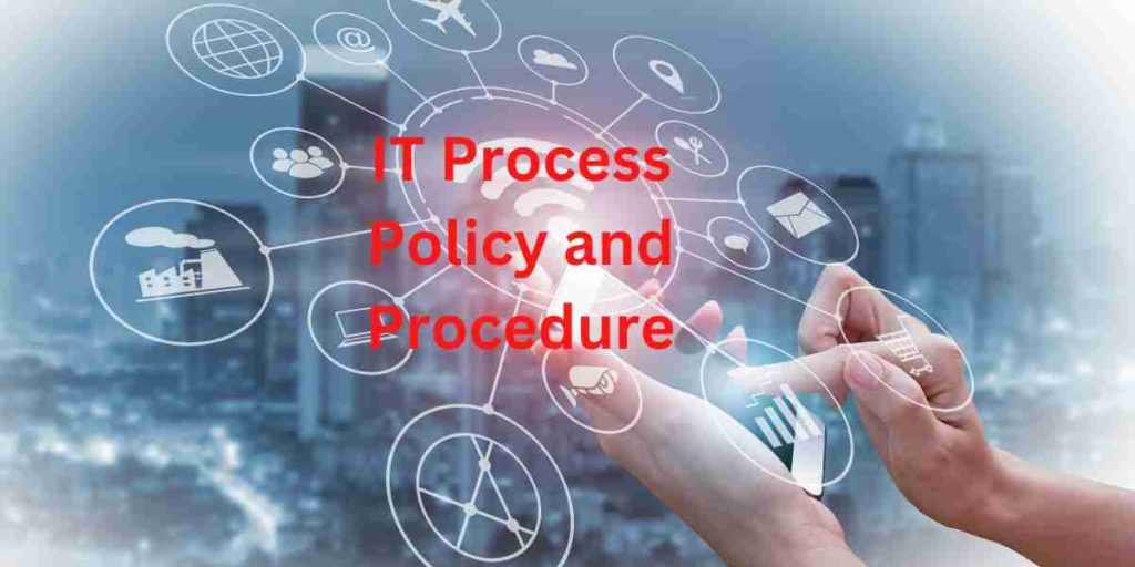 it process policy and procedure